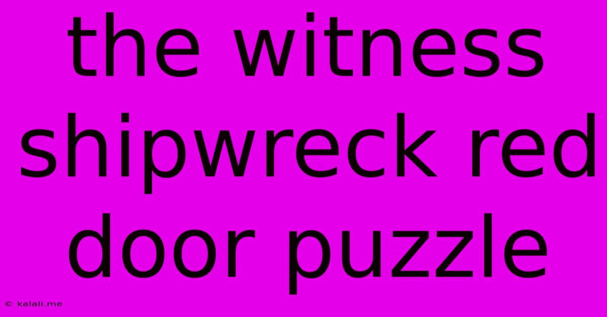 The Witness Shipwreck Red Door Puzzle