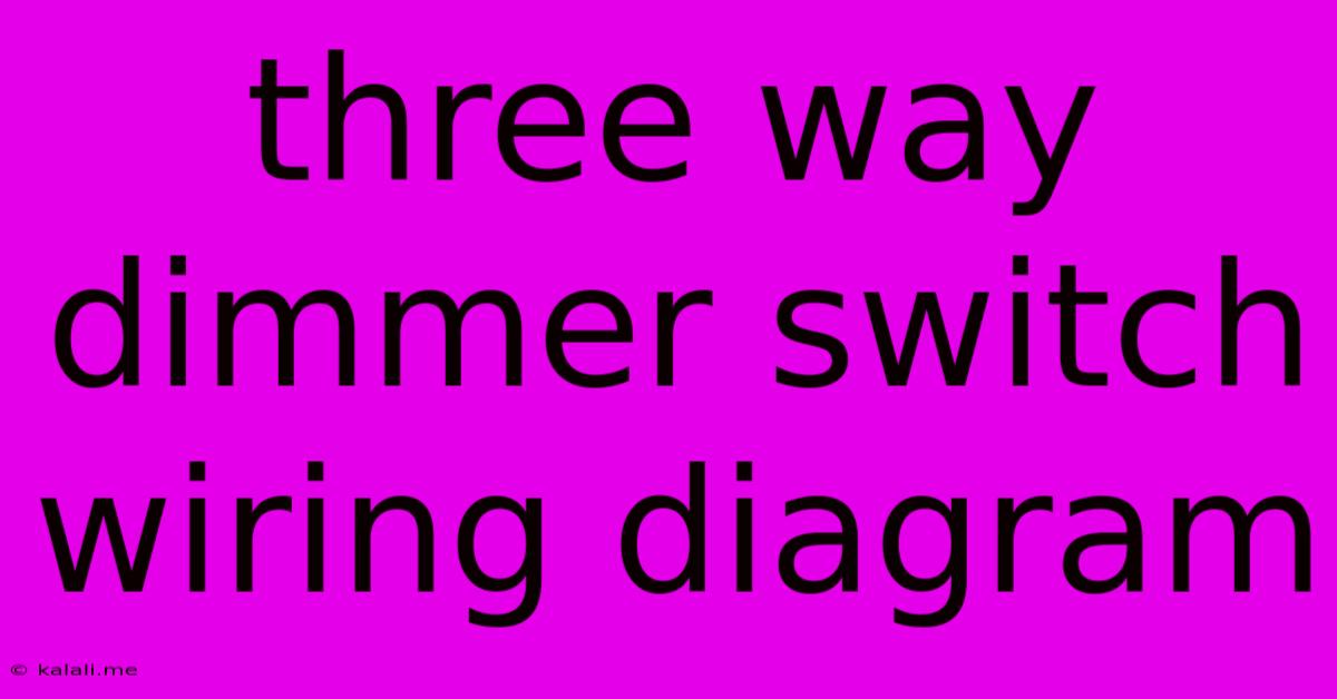 Three Way Dimmer Switch Wiring Diagram
