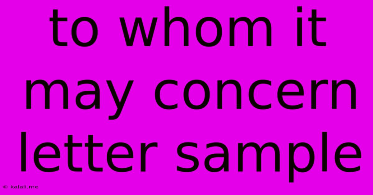To Whom It May Concern Letter Sample