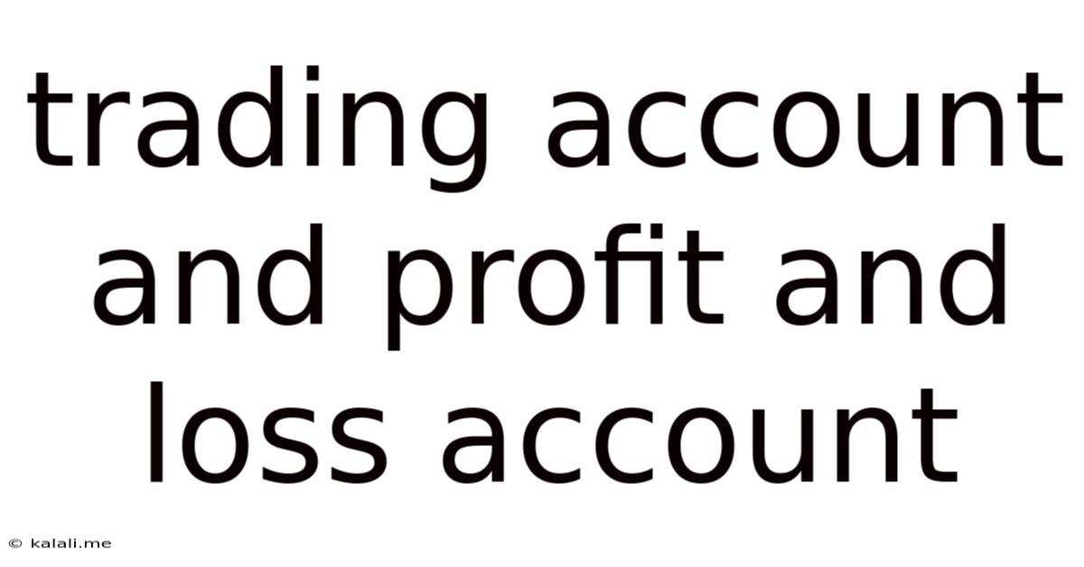 Trading Account And Profit And Loss Account