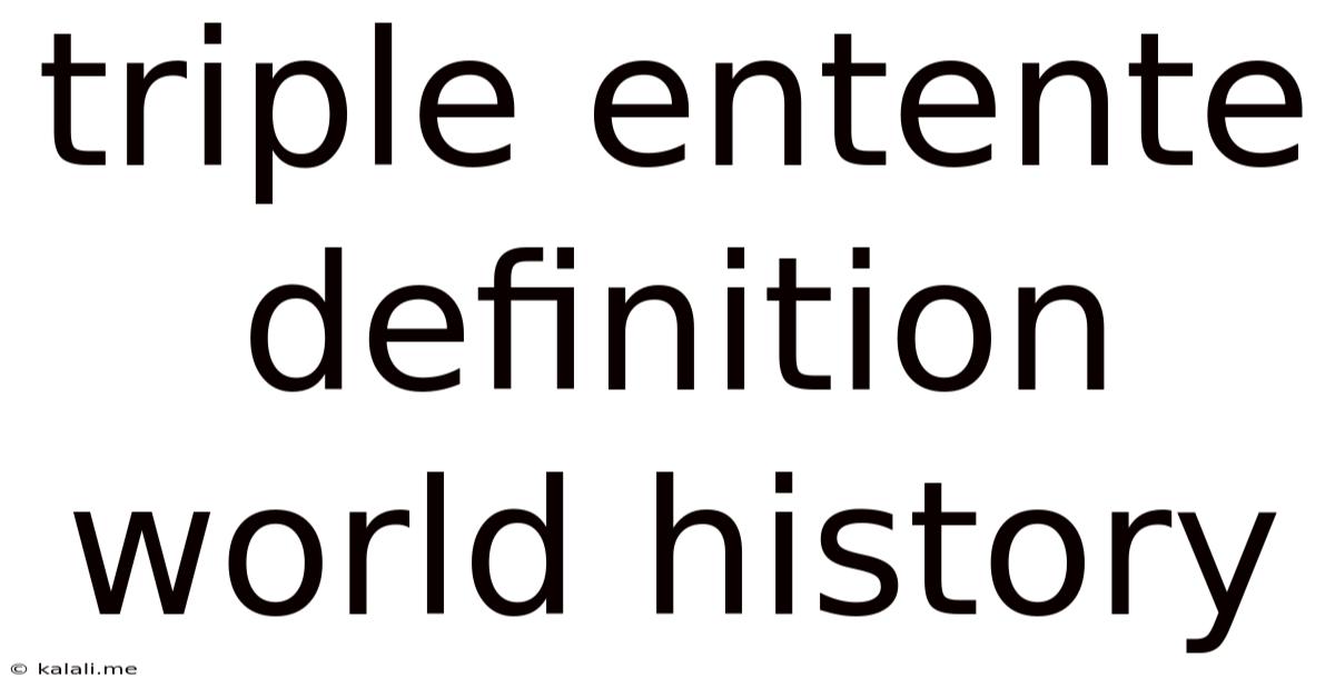 Triple Entente Definition World History