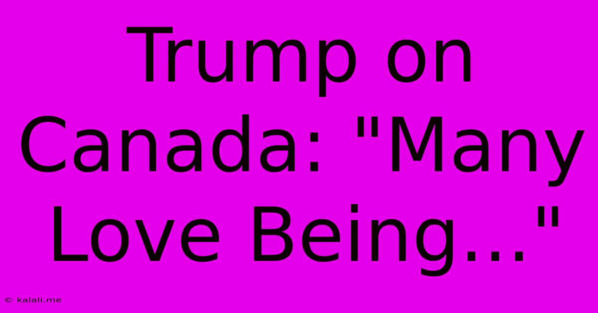 Trump On Canada: 