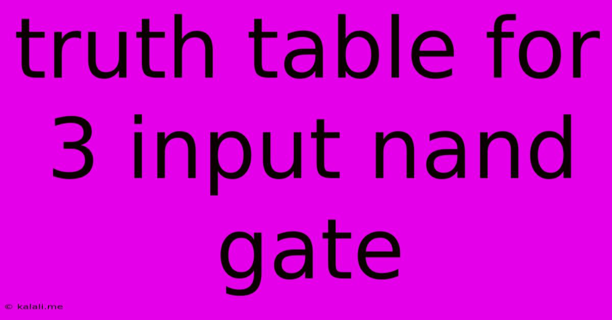 Truth Table For 3 Input Nand Gate