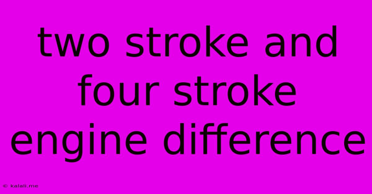 Two Stroke And Four Stroke Engine Difference