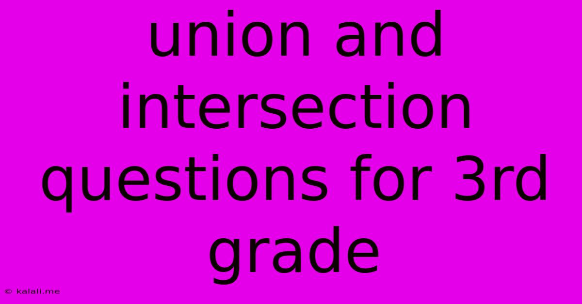 Union And Intersection Questions For 3rd Grade