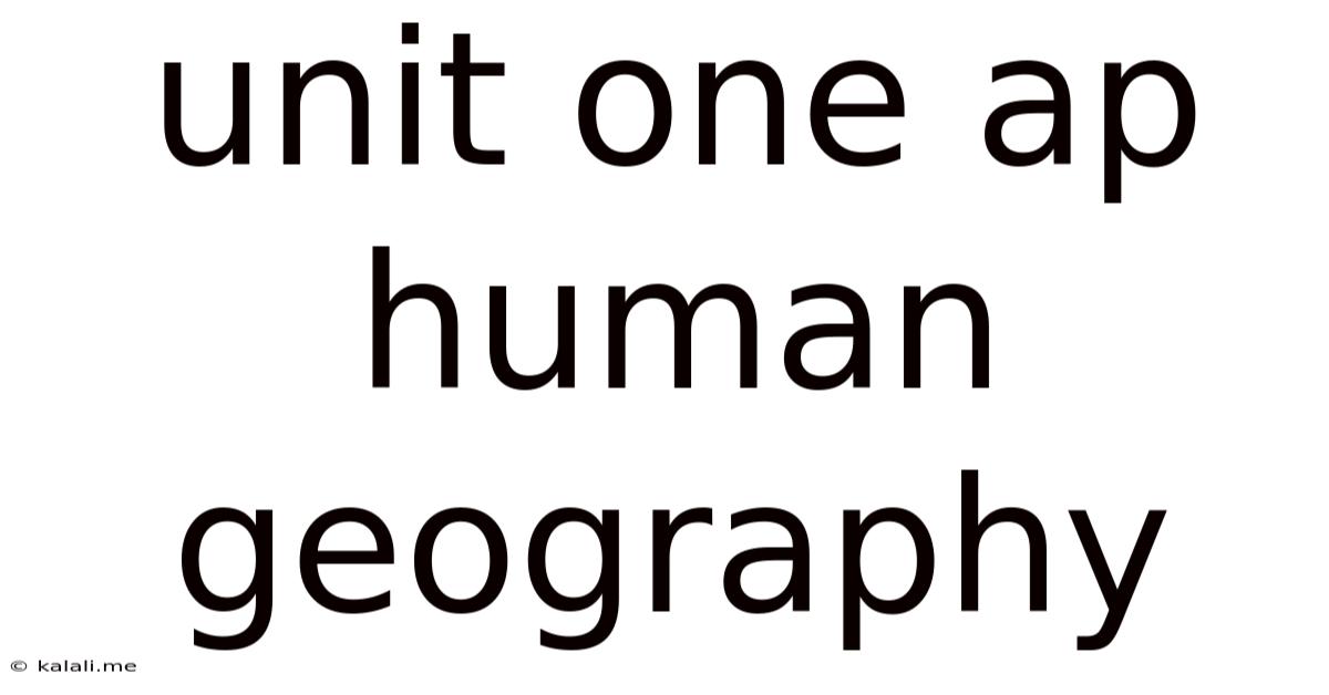 Unit One Ap Human Geography
