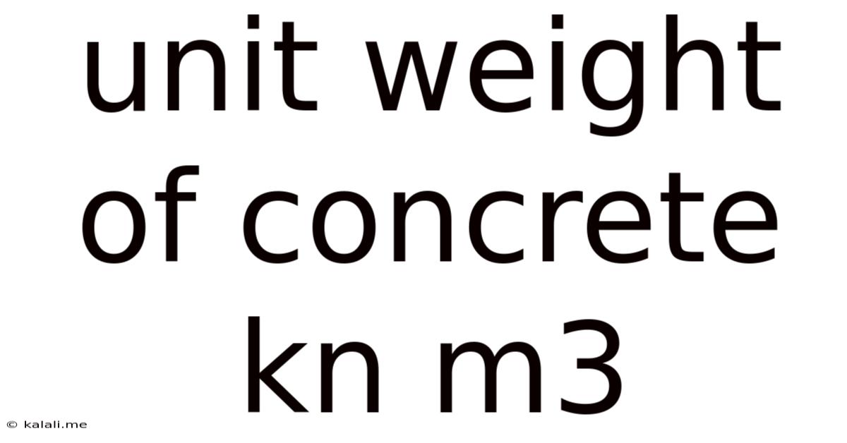Unit Weight Of Concrete Kn M3