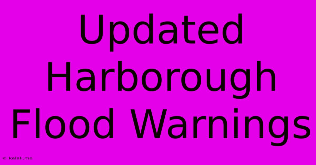 Updated Harborough Flood Warnings