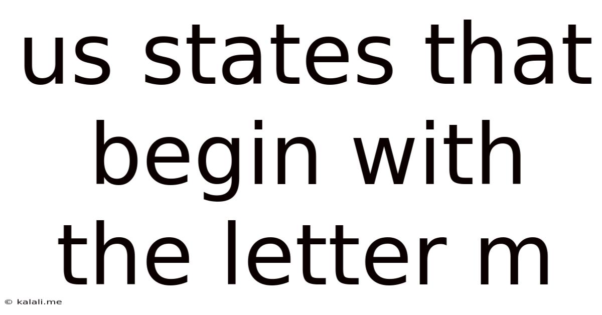 Us States That Begin With The Letter M