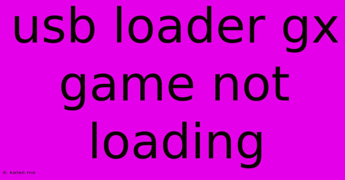 Usb Loader Gx Game Not Loading