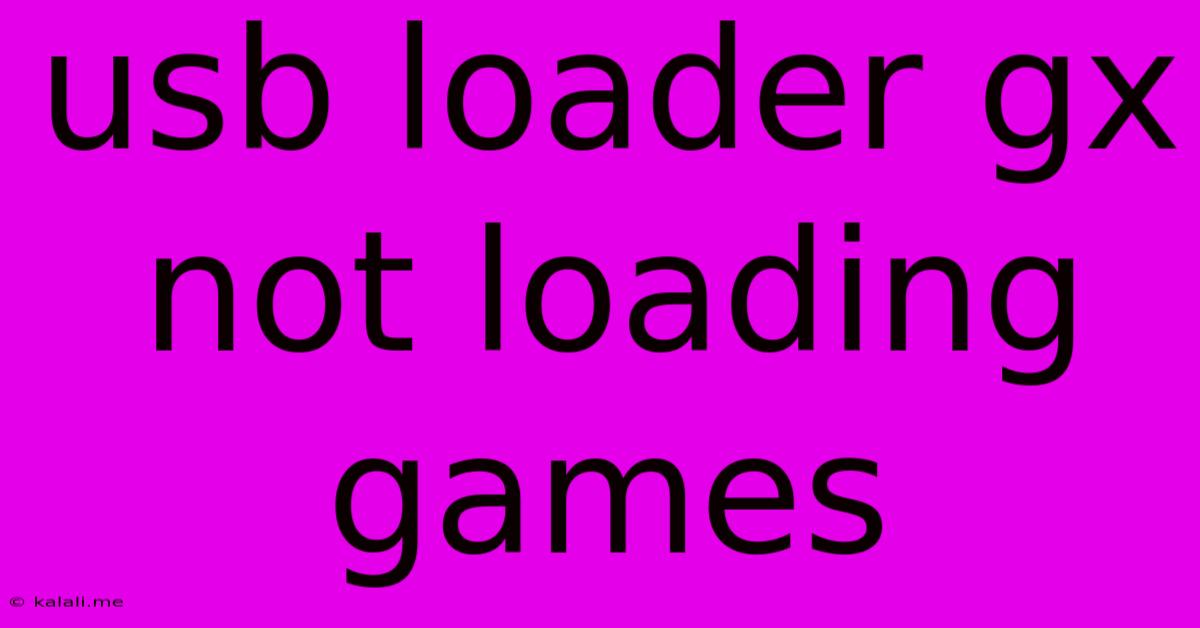 Usb Loader Gx Not Loading Games