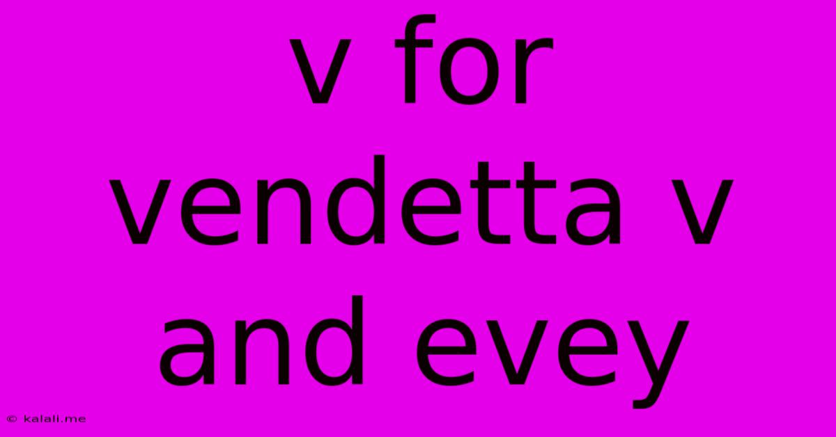 V For Vendetta V And Evey