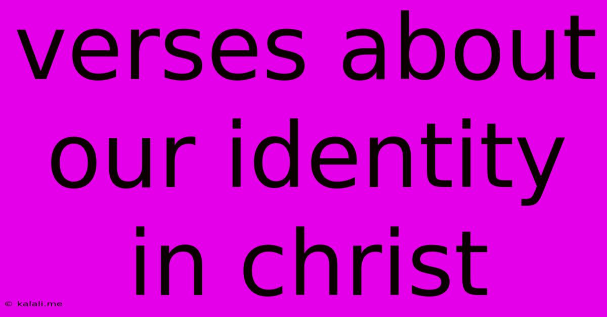 Verses About Our Identity In Christ