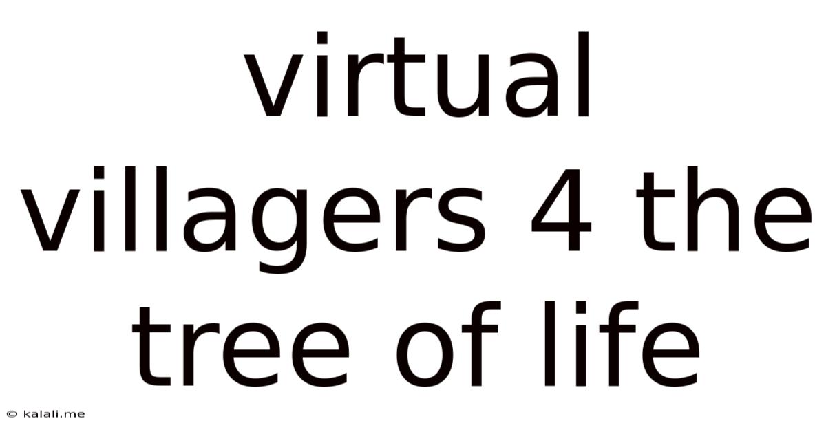 Virtual Villagers 4 The Tree Of Life