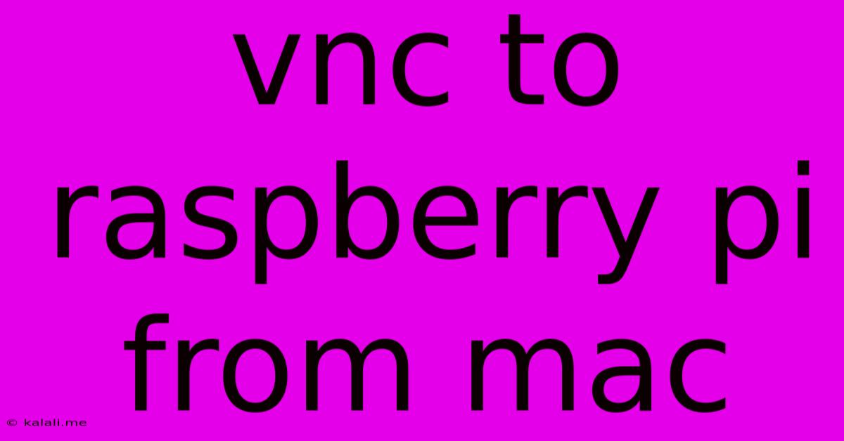 Vnc To Raspberry Pi From Mac