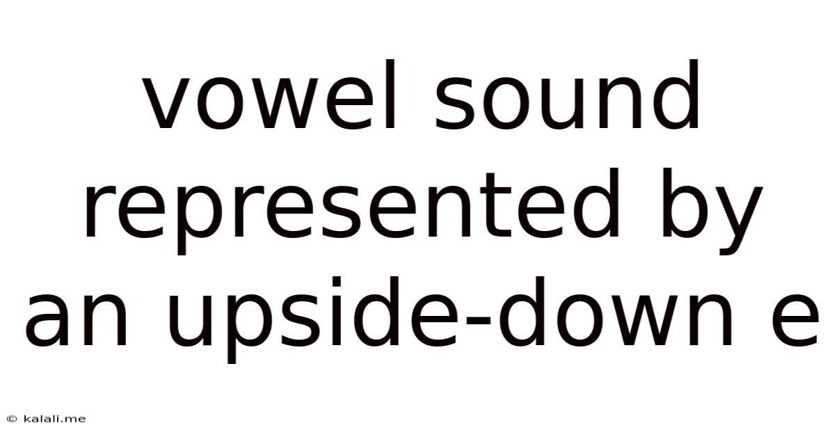 Vowel Sound Represented By An Upside-down E