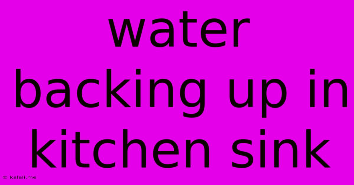Water Backing Up In Kitchen Sink