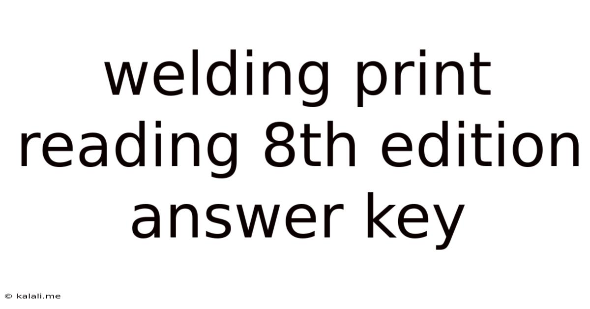 Welding Print Reading 8th Edition Answer Key
