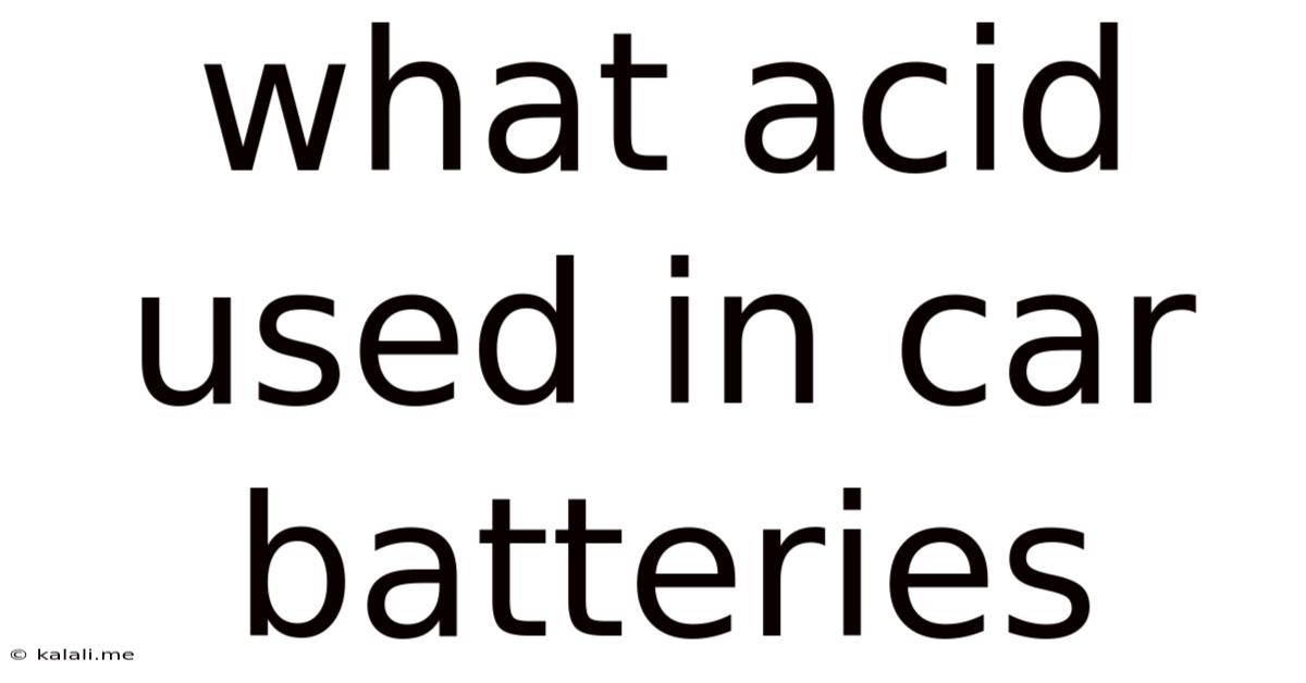 What Acid Used In Car Batteries