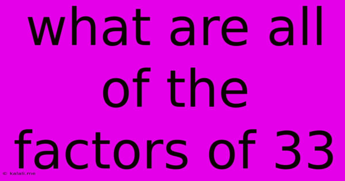 What Are All Of The Factors Of 33