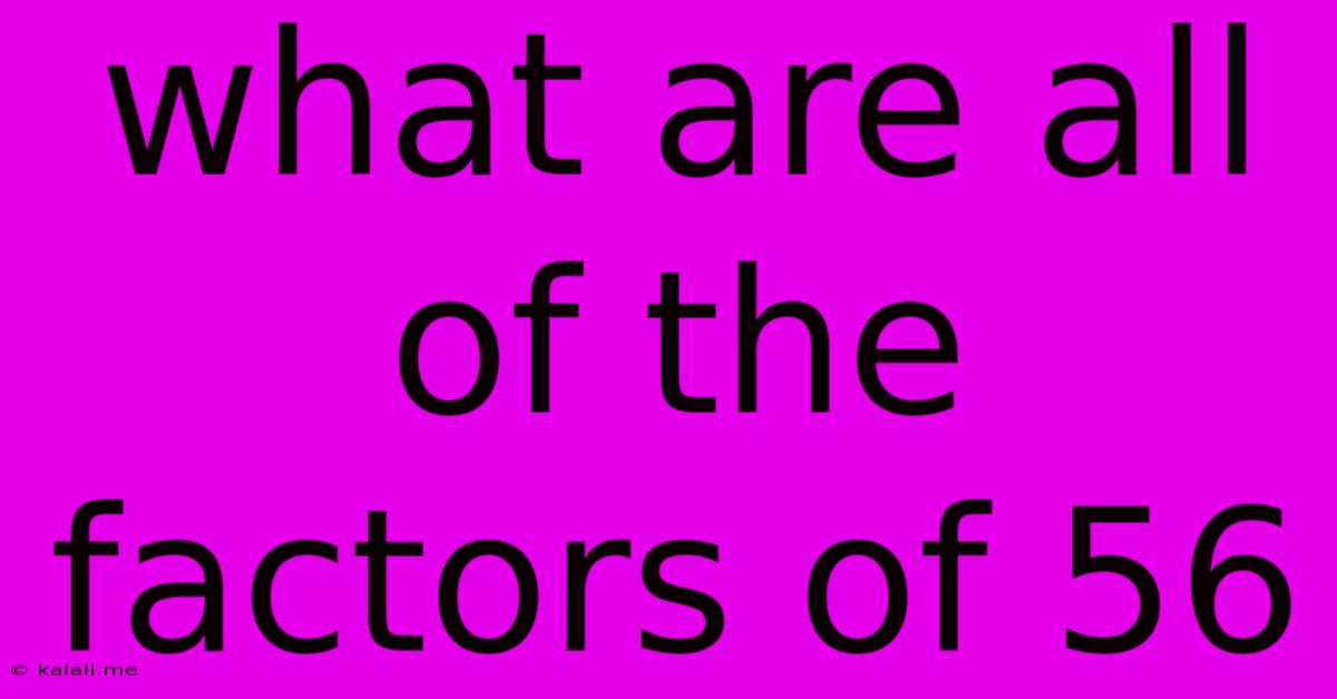 What Are All Of The Factors Of 56