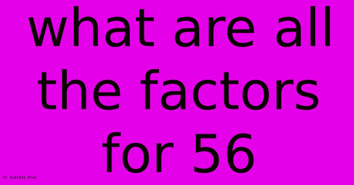 What Are All The Factors For 56