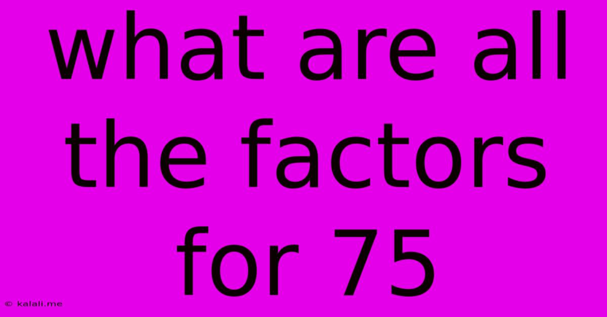 What Are All The Factors For 75