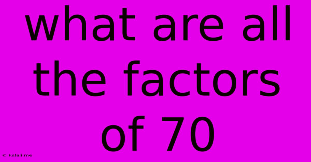 What Are All The Factors Of 70