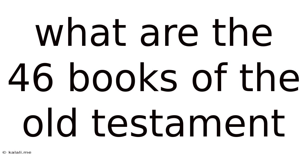 What Are The 46 Books Of The Old Testament