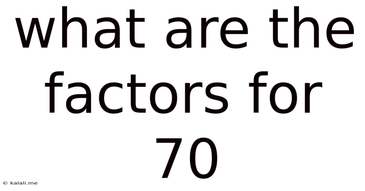 What Are The Factors For 70