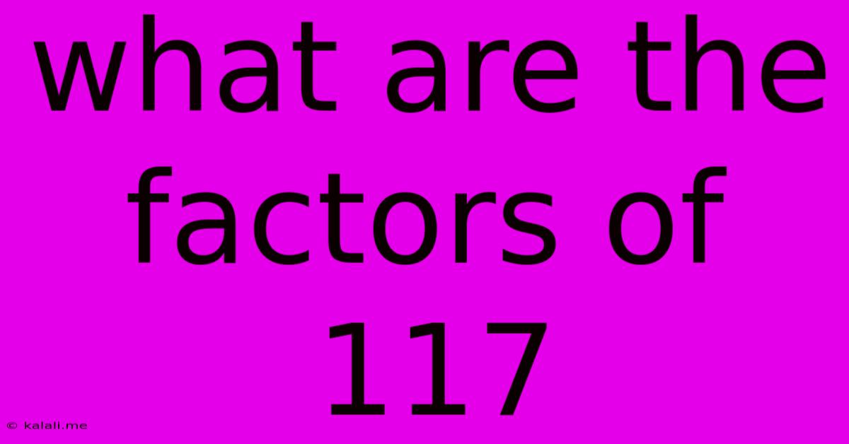 What Are The Factors Of 117