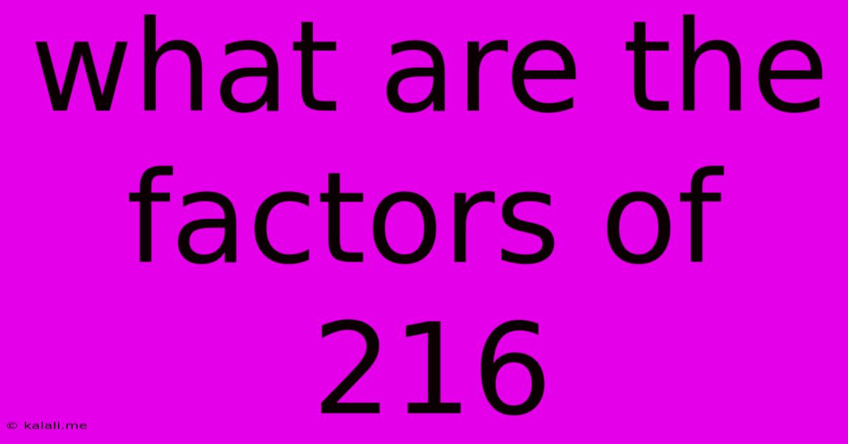 What Are The Factors Of 216