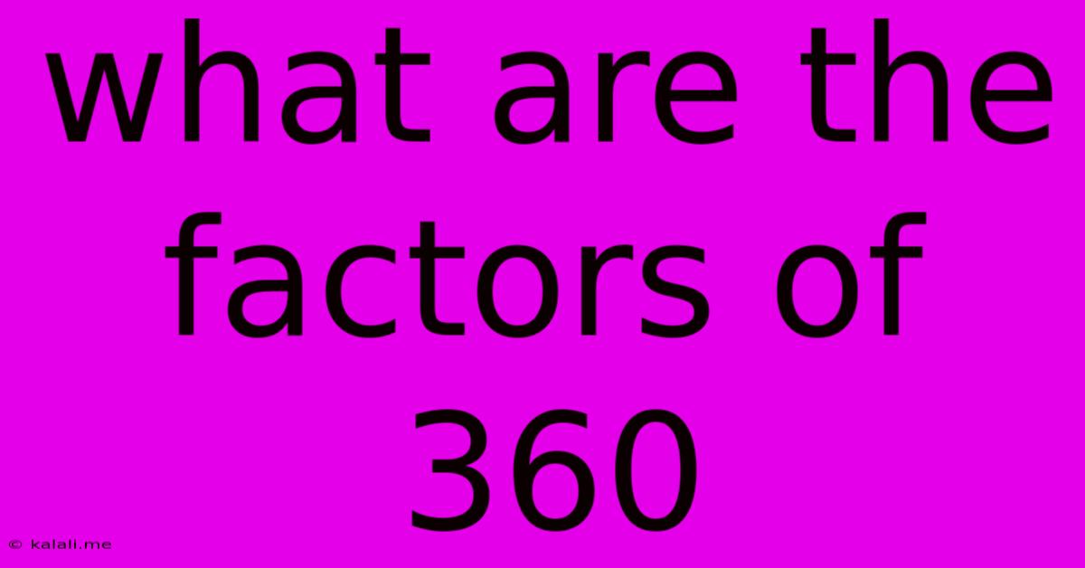 What Are The Factors Of 360