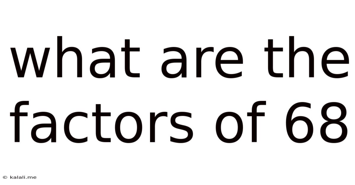 What Are The Factors Of 68