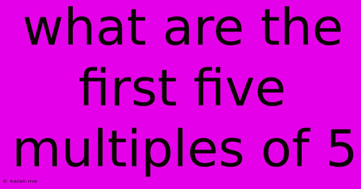 What Are The First Five Multiples Of 5