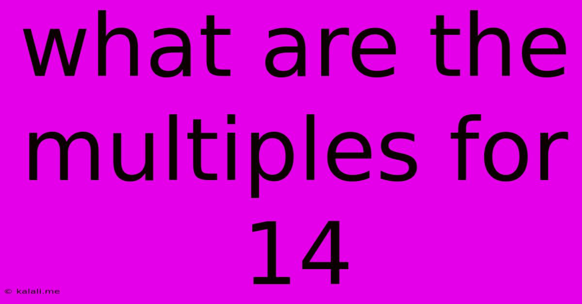 What Are The Multiples For 14