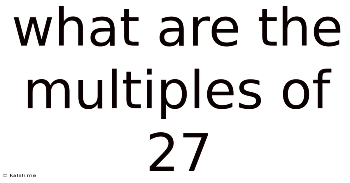 What Are The Multiples Of 27