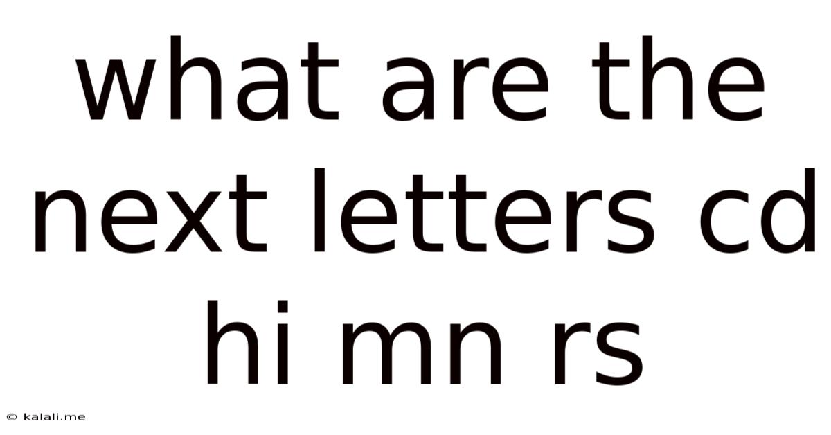 What Are The Next Letters Cd Hi Mn Rs