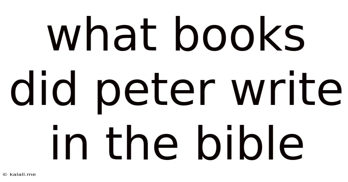 What Books Did Peter Write In The Bible