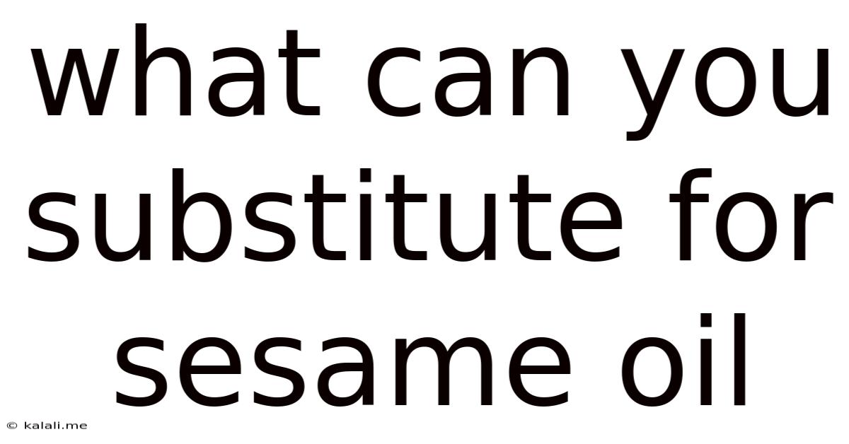 What Can You Substitute For Sesame Oil