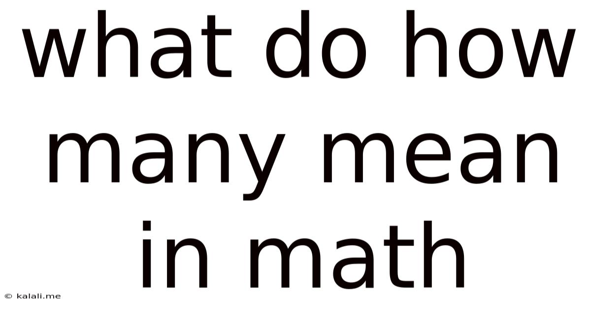 What Do How Many Mean In Math