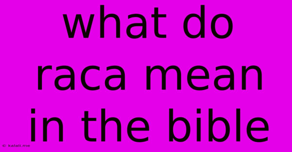 What Do Raca Mean In The Bible