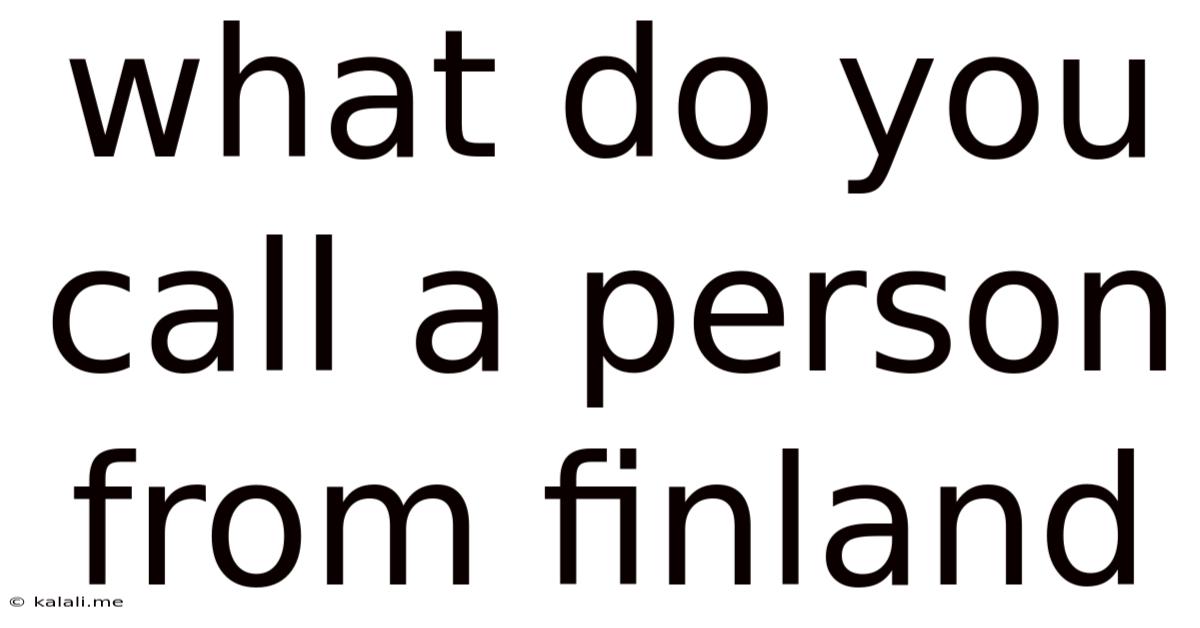What Do You Call A Person From Finland