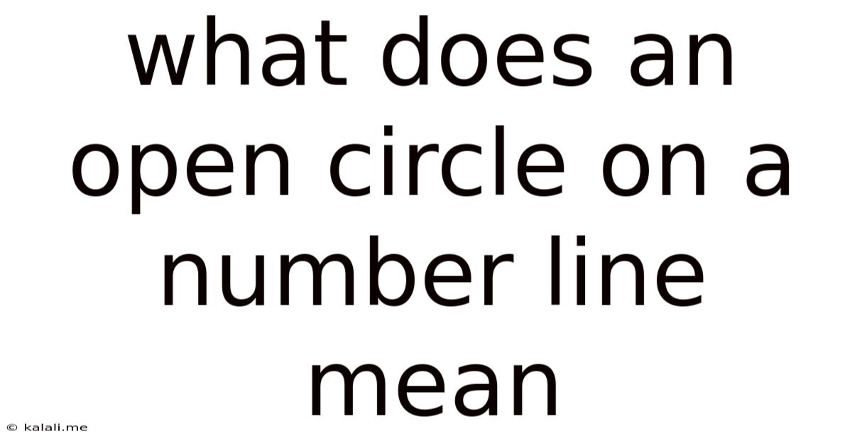 What Does An Open Circle On A Number Line Mean