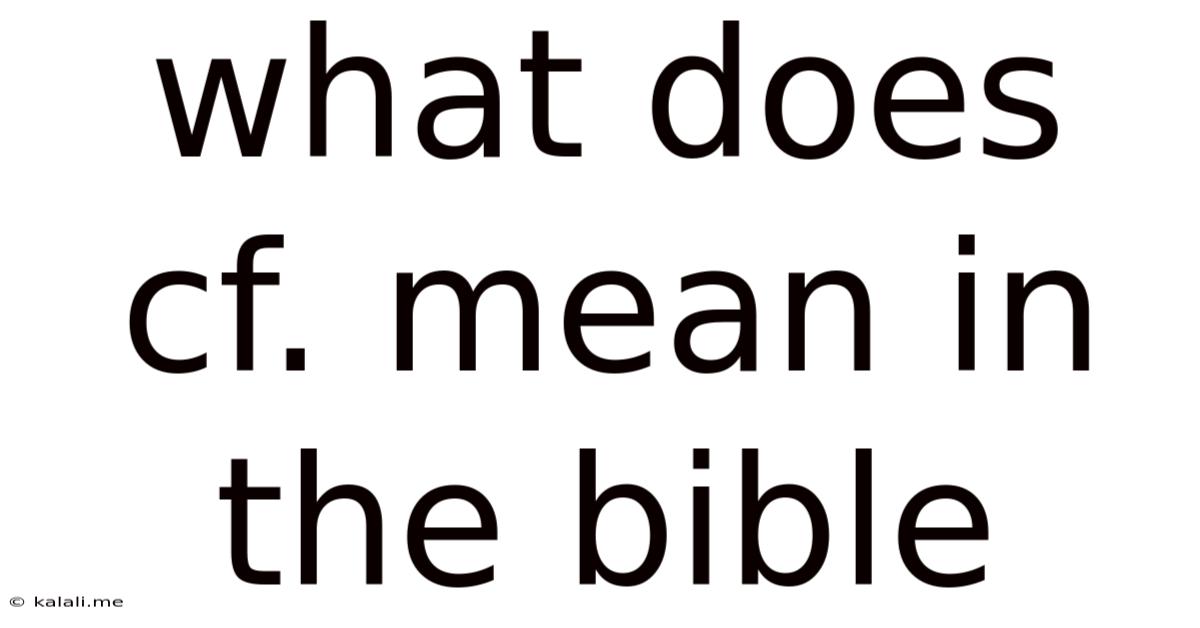 What Does Cf. Mean In The Bible