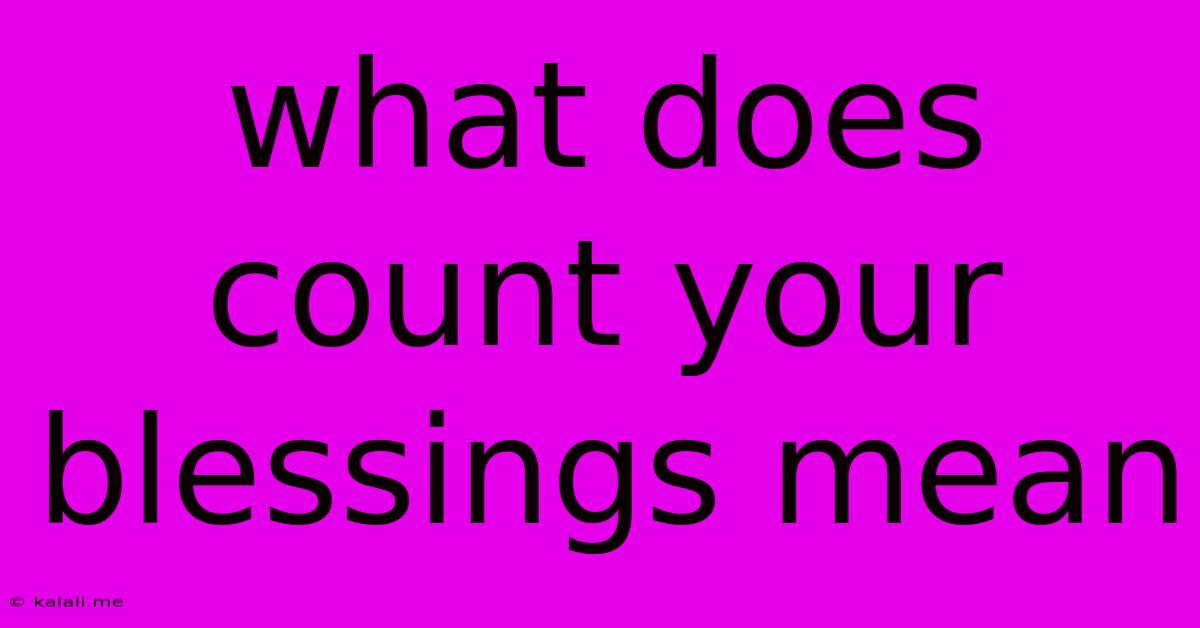 What Does Count Your Blessings Mean