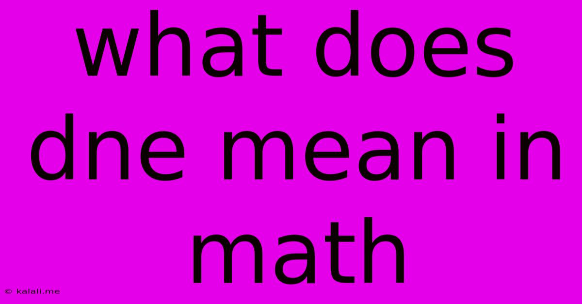 What Does Dne Mean In Math