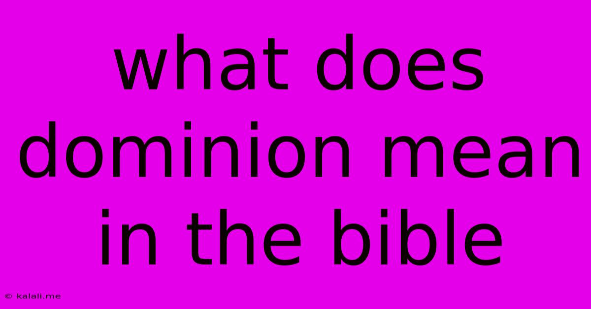 What Does Dominion Mean In The Bible