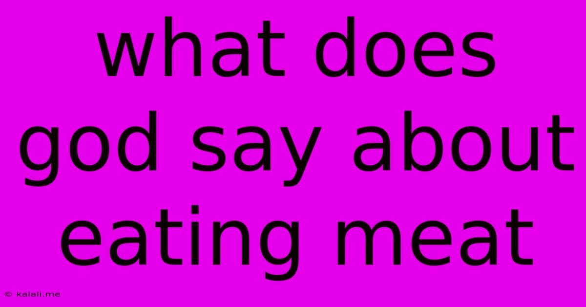 What Does God Say About Eating Meat