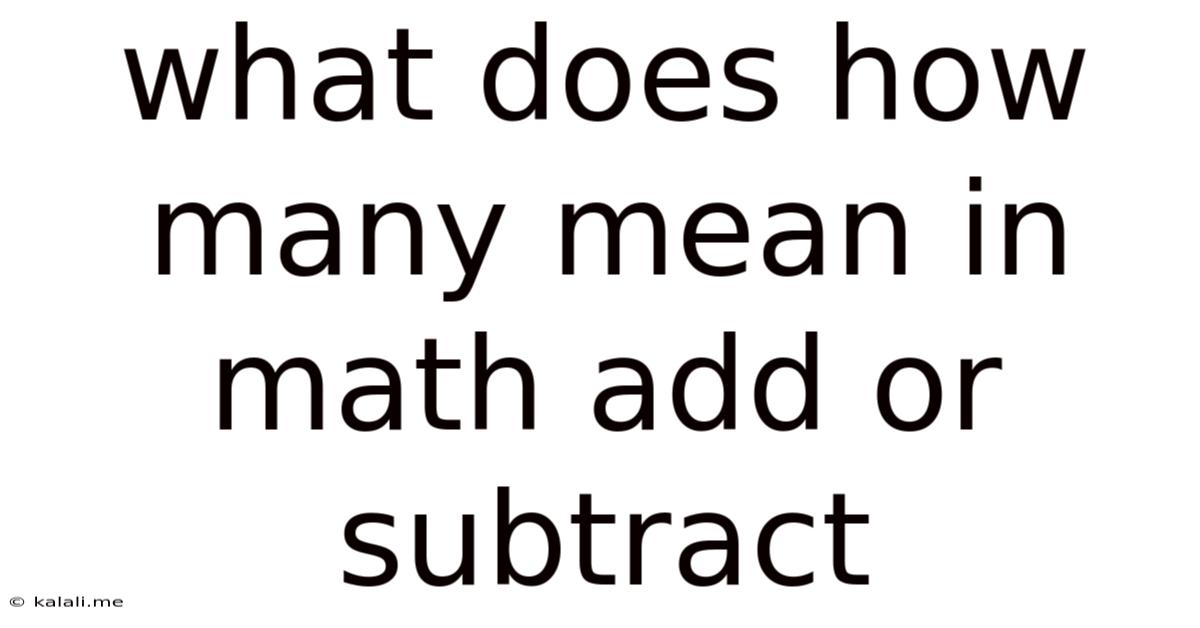 What Does How Many Mean In Math Add Or Subtract